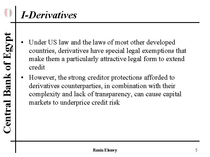 Central Bank of Egypt I-Derivatives • Under US law and the laws of most