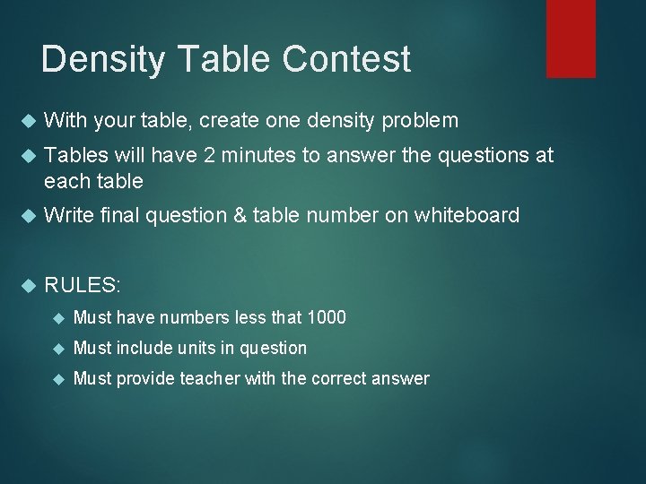 Density Table Contest With your table, create one density problem Tables will have 2