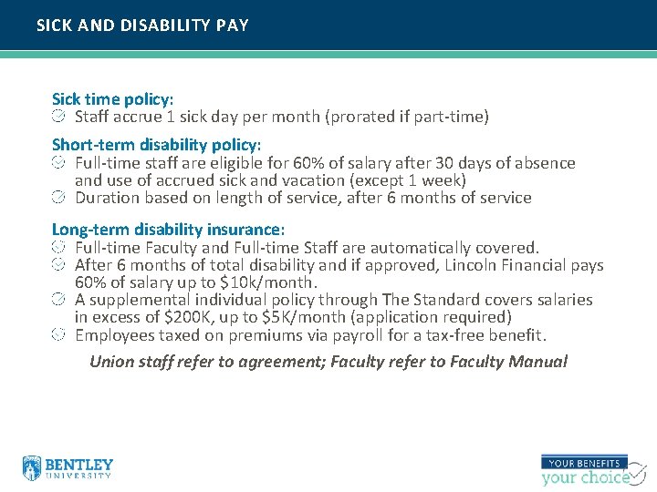 SICK AND DISABILITY PAY Sick time policy: Staff accrue 1 sick day per month