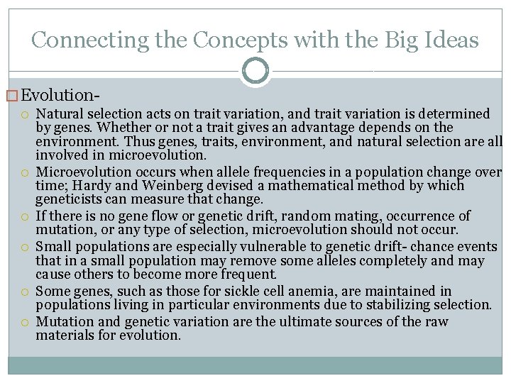 Connecting the Concepts with the Big Ideas � Evolution Natural selection acts on trait