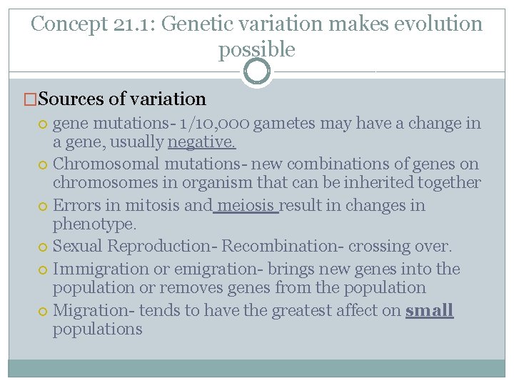 Concept 21. 1: Genetic variation makes evolution possible �Sources of variation gene mutations- 1/10,