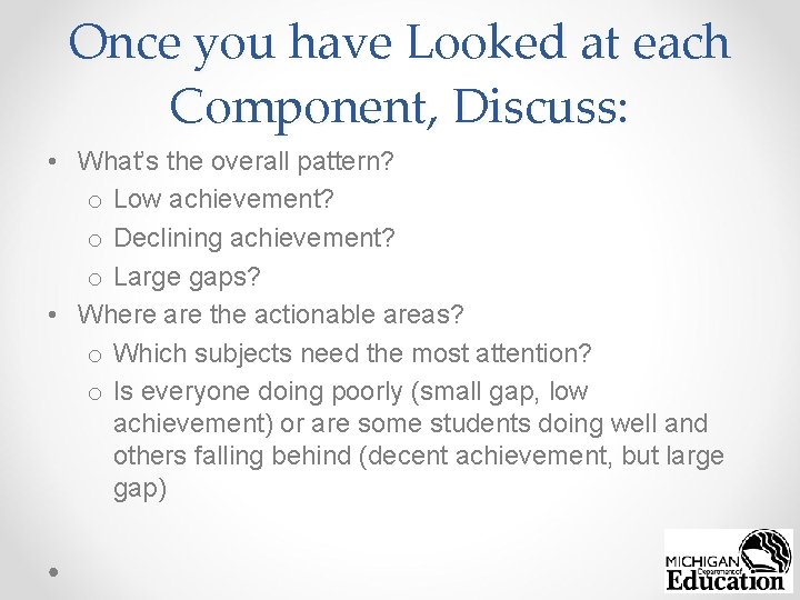 Once you have Looked at each Component, Discuss: • What’s the overall pattern? o