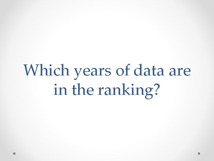 Which years of data are in the ranking? 