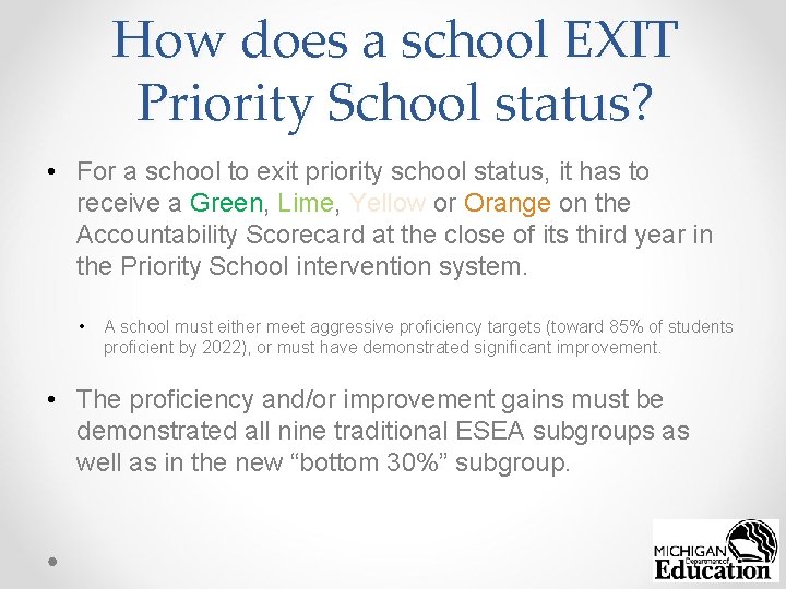 How does a school EXIT Priority School status? • For a school to exit