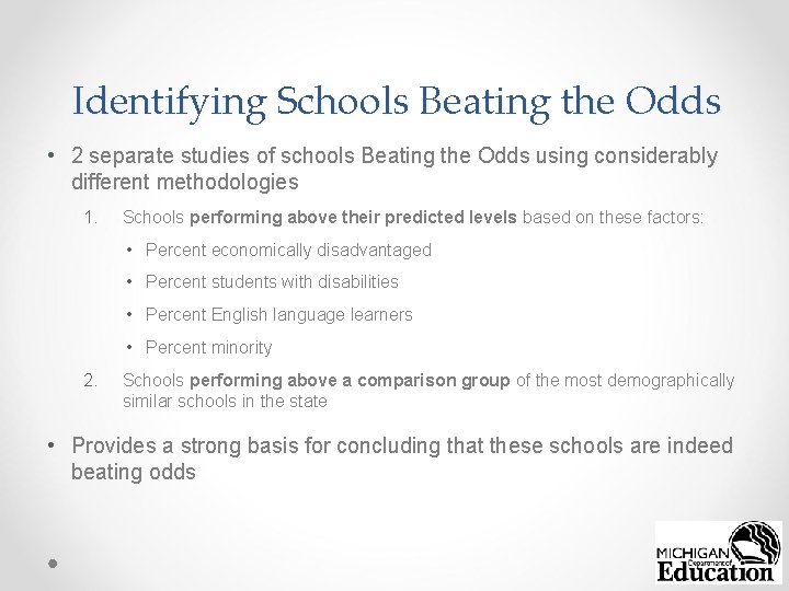 Identifying Schools Beating the Odds • 2 separate studies of schools Beating the Odds