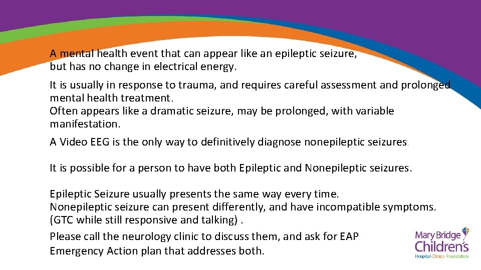 A mental health event that can appear like an epileptic seizure, but has no