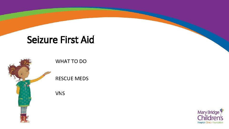 Seizure First Aid WHAT TO DO RESCUE MEDS VNS 