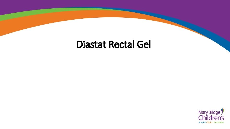 Diastat Rectal Gel 