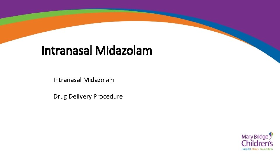 Intranasal Midazolam Drug Delivery Procedure 