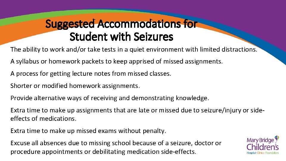Suggested Accommodations for Student with Seizures The ability to work and/or take tests in