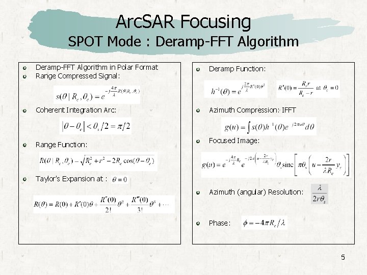 Arc. SAR Focusing SPOT Mode : Deramp-FFT Algorithm in Polar Format Range Compressed Signal: