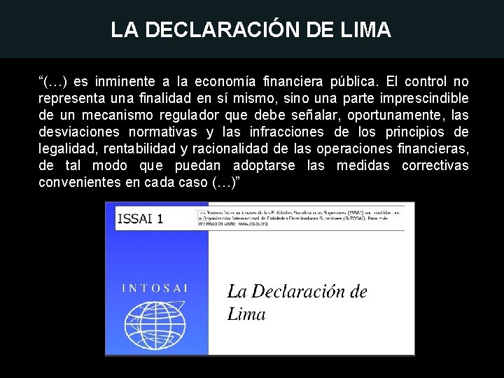 LA DECLARACIÓN DE LIMA “(…) es inminente a la economía financiera pública. El control
