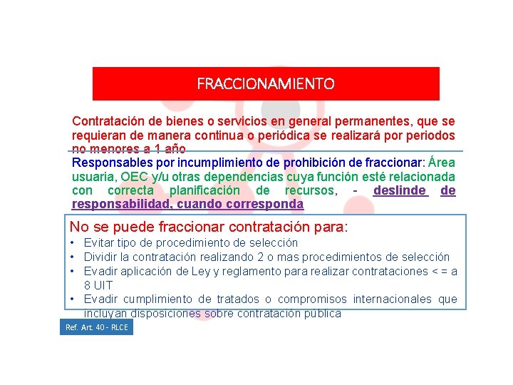 FRACCIONAMIENTO Contratación de bienes o servicios en general permanentes, que se requieran de manera