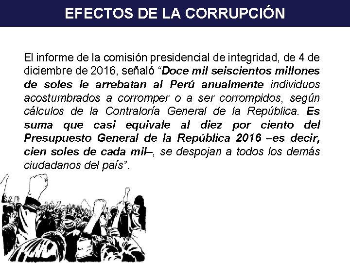 EFECTOS DE LA CORRUPCIÓN El informe de la comisión presidencial de integridad, de 4