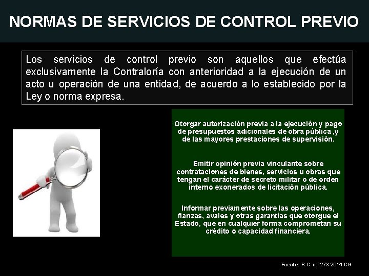 NORMAS DE SERVICIOS DE CONTROL PREVIO Los servicios de control previo son aquellos que