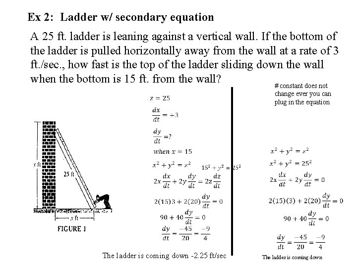 Ex 2: Ladder w/ secondary equation A 25 ft. ladder is leaning against a