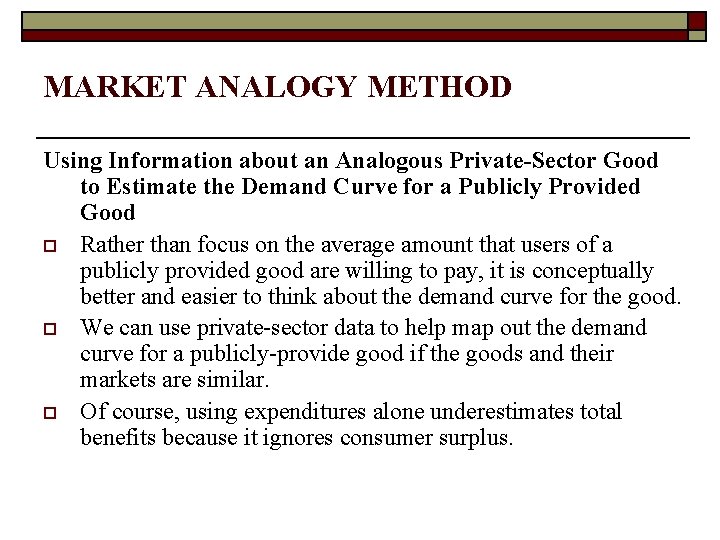 MARKET ANALOGY METHOD Using Information about an Analogous Private-Sector Good to Estimate the Demand