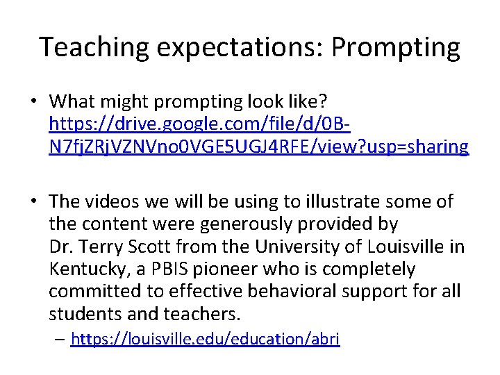 Teaching expectations: Prompting • What might prompting look like? https: //drive. google. com/file/d/0 BN