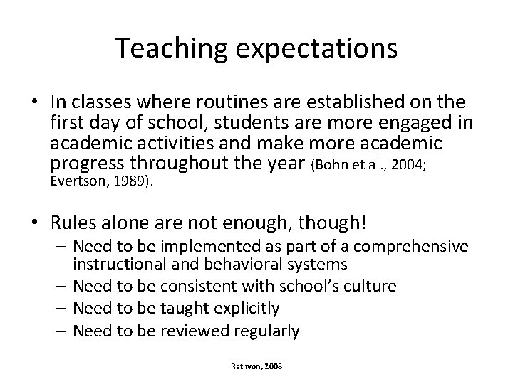 Teaching expectations • In classes where routines are established on the first day of