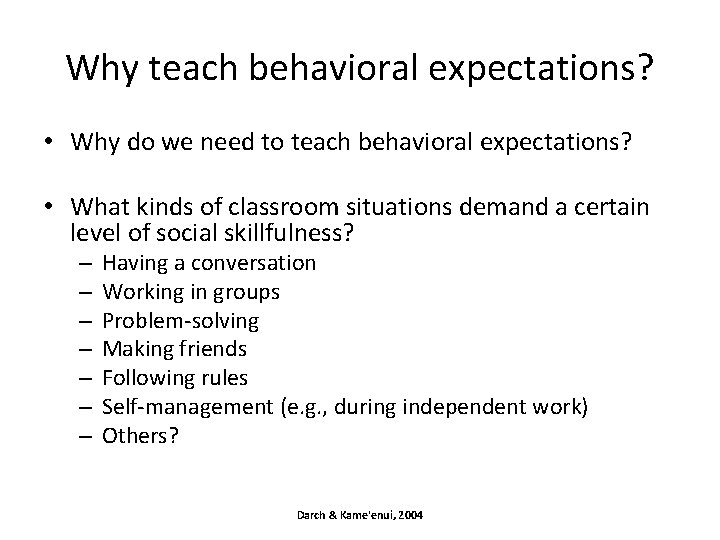 Why teach behavioral expectations? • Why do we need to teach behavioral expectations? •