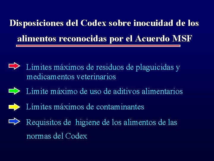 Disposiciones del Codex sobre inocuidad de los alimentos reconocidas por el Acuerdo MSF Límites