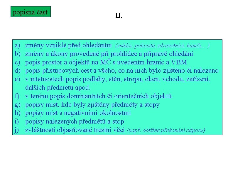 popisná část a) b) c) d) e) f) g) h) i) j) II. změny