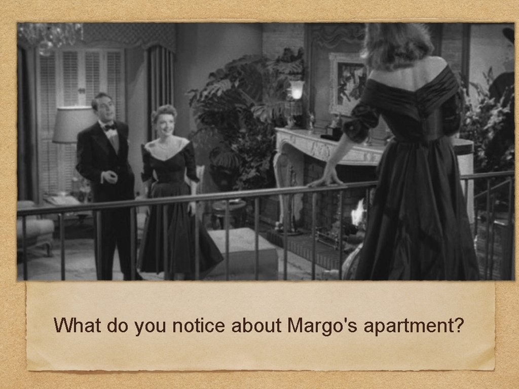 What do you notice about Margo's apartment? 