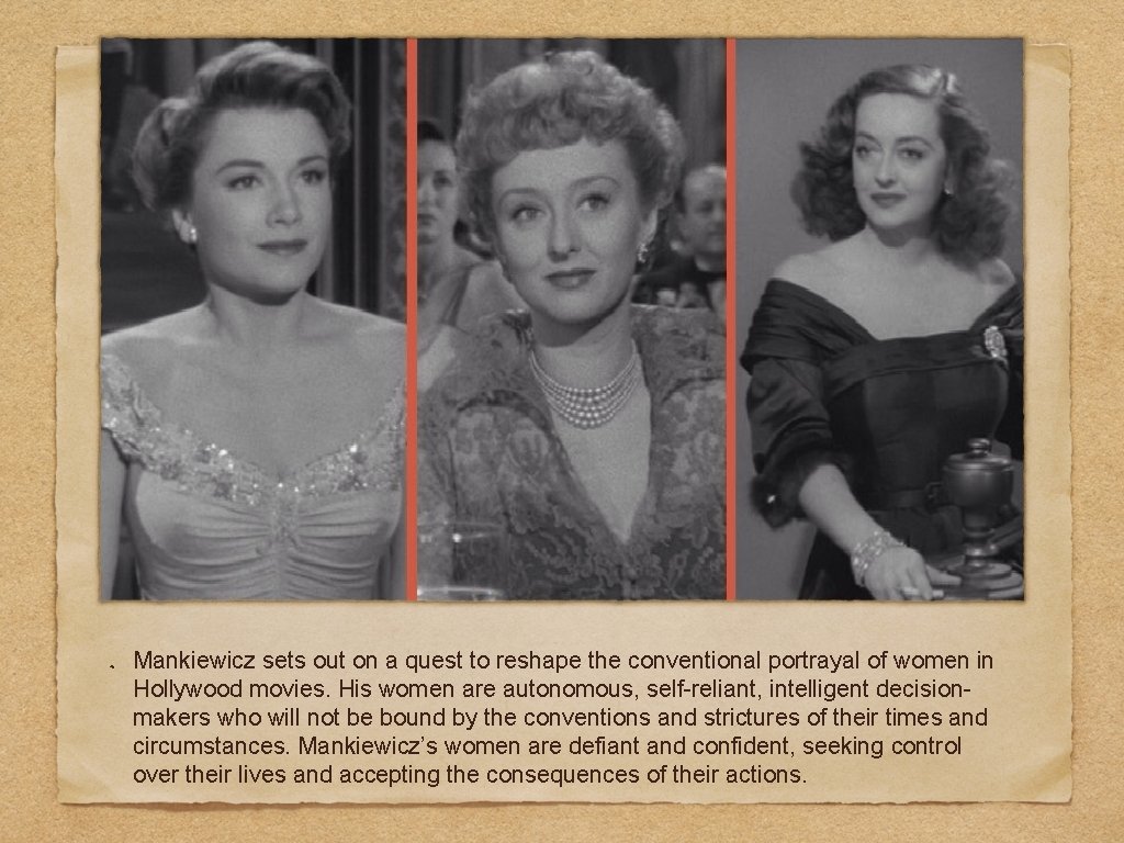 Mankiewicz sets out on a quest to reshape the conventional portrayal of women in