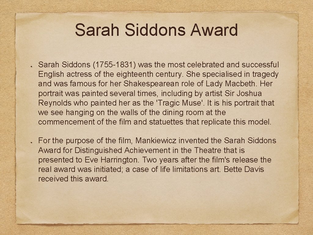 Sarah Siddons Award Sarah Siddons (1755 -1831) was the most celebrated and successful English