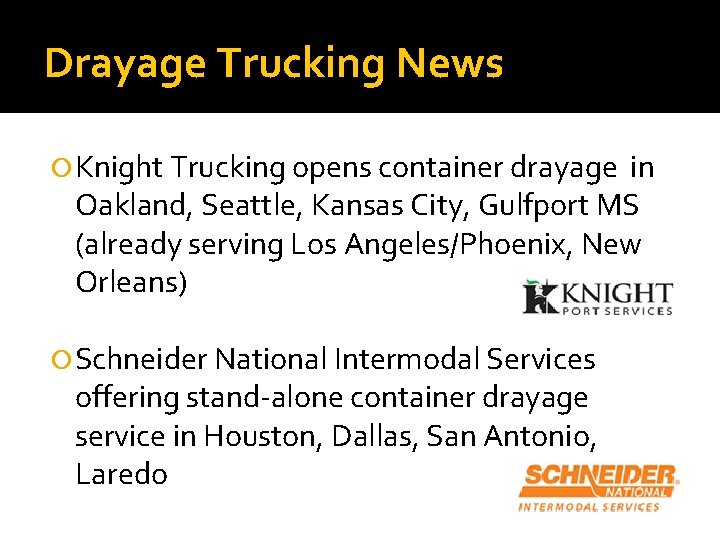 Drayage Trucking News Knight Trucking opens container drayage in Oakland, Seattle, Kansas City, Gulfport