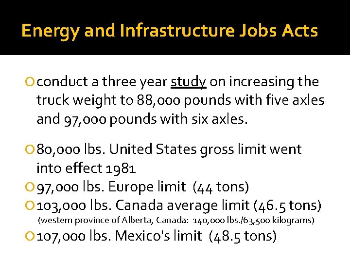 Energy and Infrastructure Jobs Acts conduct a three year study on increasing the truck