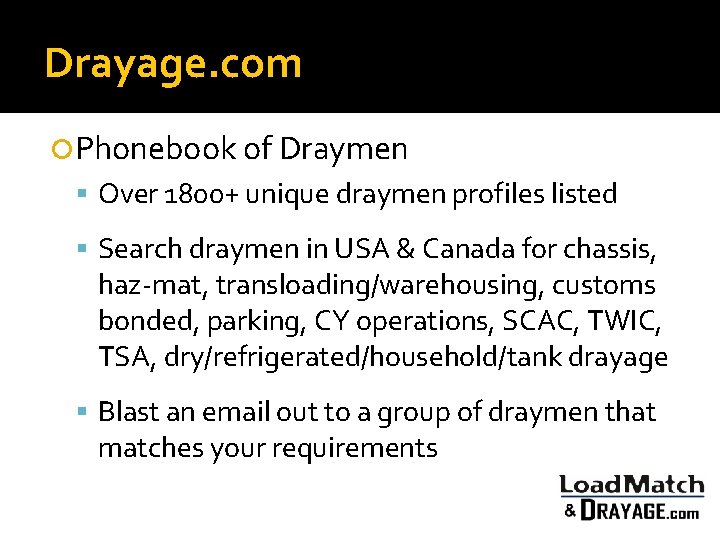 Drayage. com Phonebook of Draymen Over 1800+ unique draymen profiles listed Search draymen in