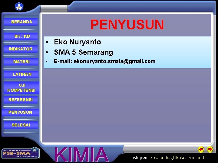 PENYUSUN BERANDA SK / KD INDIKATOR MATERI • Eko Nuryanto • SMA 5 Semarang