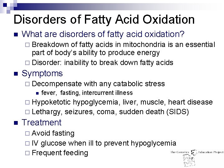Disorders of Fatty Acid Oxidation n What are disorders of fatty acid oxidation? ¨