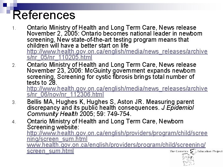 References 1. 2. 3. 4. Ontario Ministry of Health and Long Term Care, News