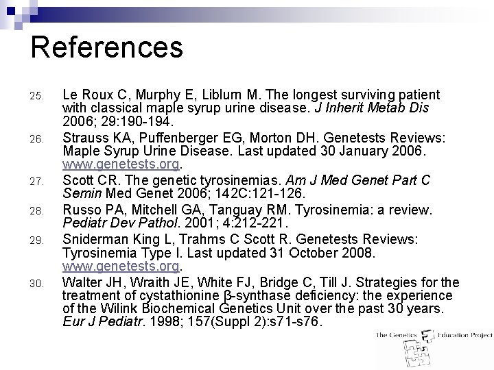 References 25. 26. 27. 28. 29. 30. Le Roux C, Murphy E, Liblurn M.