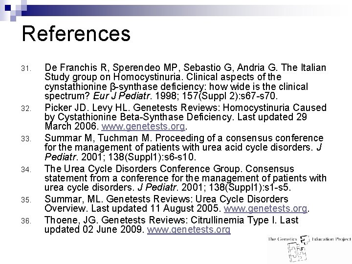 References 31. 32. 33. 34. 35. 36. De Franchis R, Sperendeo MP, Sebastio G,