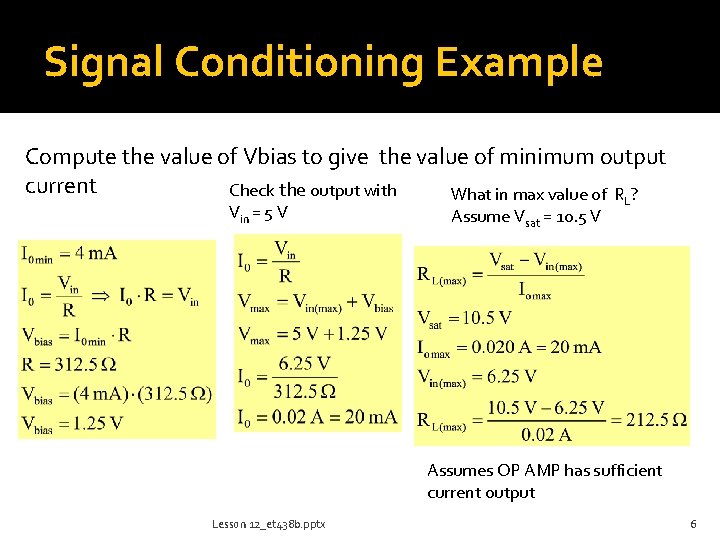 Signal Conditioning Example Compute the value of Vbias to give the value of minimum