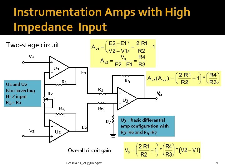 Instrumentation Amps with High Impedance Input Two-stage circuit V 1 U 1 and U