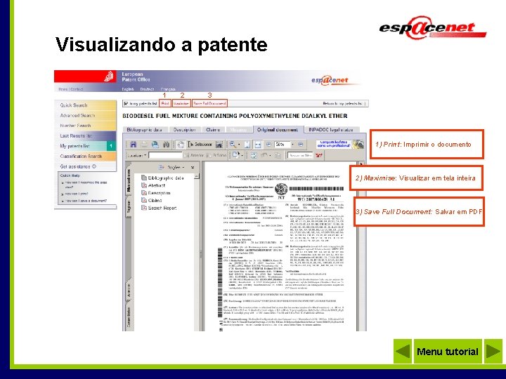 Visualizando a patente 1 2 3 1) Print: Imprimir o documento 2) Maximise: Visualizar
