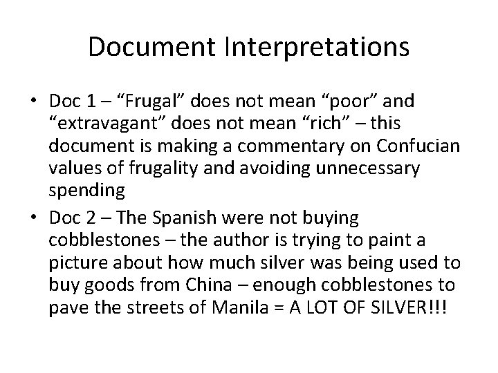 Document Interpretations • Doc 1 – “Frugal” does not mean “poor” and “extravagant” does