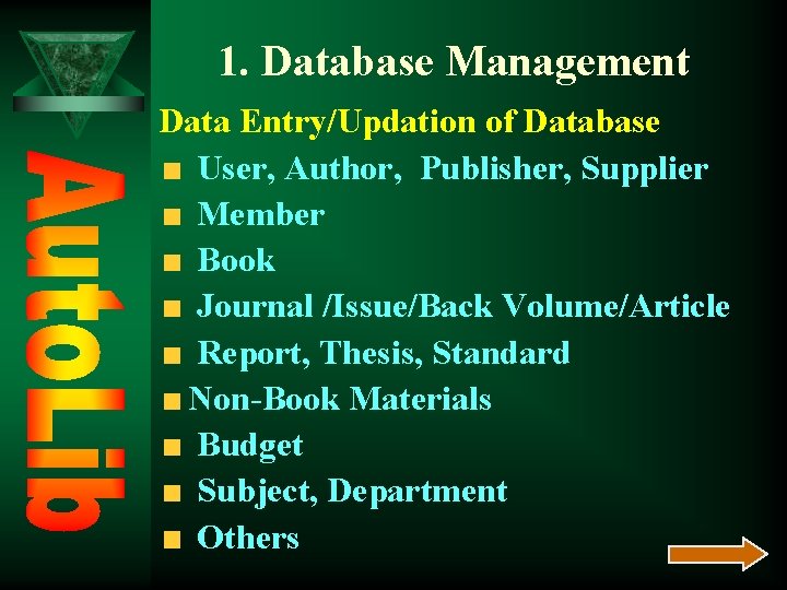 1. Database Management Data Entry/Updation of Database User, Author, Publisher, Supplier Member Book Journal