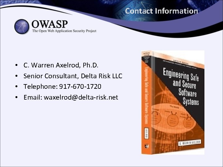 Contact Information • • C. Warren Axelrod, Ph. D. Senior Consultant, Delta Risk LLC