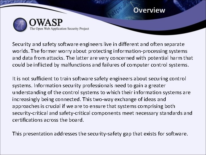 Overview Security and safety software engineers live in different and often separate worlds. The