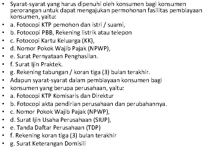  • Syarat-syarat yang harus dipenuhi oleh konsumen bagi konsumen perorangan untuk dapat mengajukan