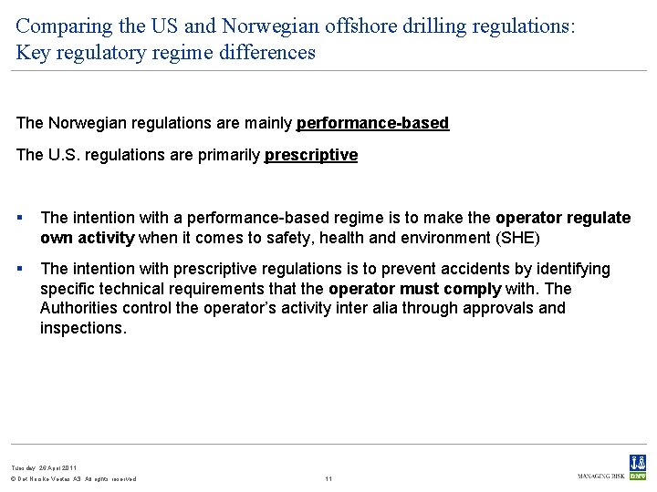 Comparing the US and Norwegian offshore drilling regulations: Key regulatory regime differences The Norwegian