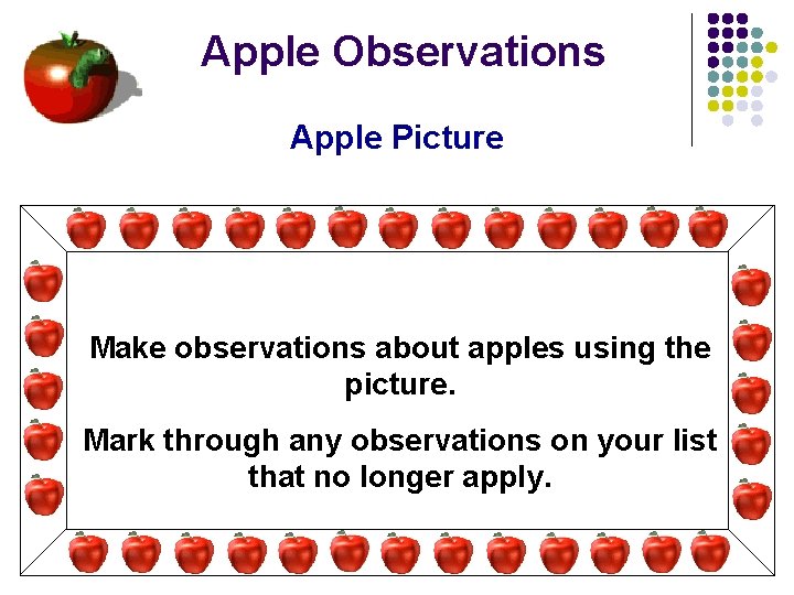 Apple Observations Apple Picture Make observations about apples using the picture. Mark through any