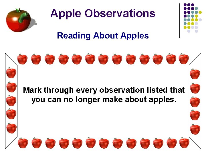 Apple Observations Reading About Apples Mark through every observation listed that you can no