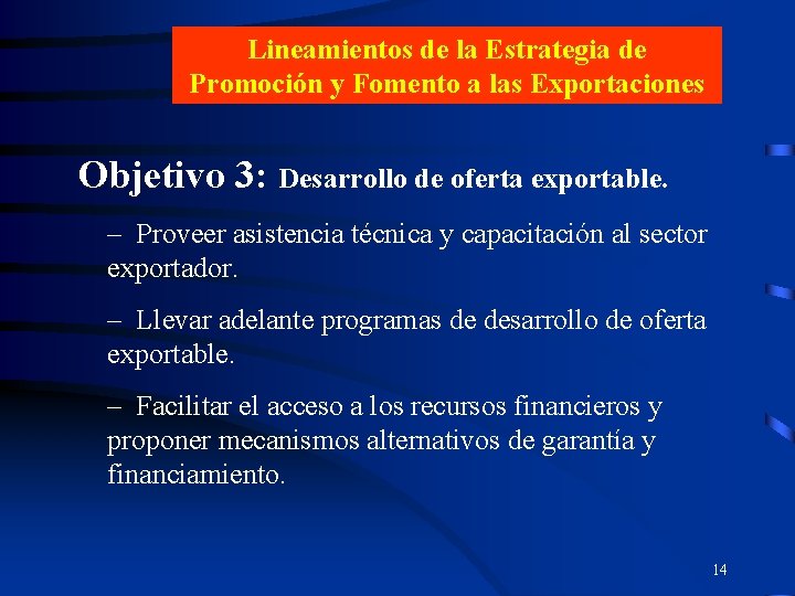 Lineamientos de la Estrategia de Promoción y Fomento a las Exportaciones Objetivo 3: Desarrollo