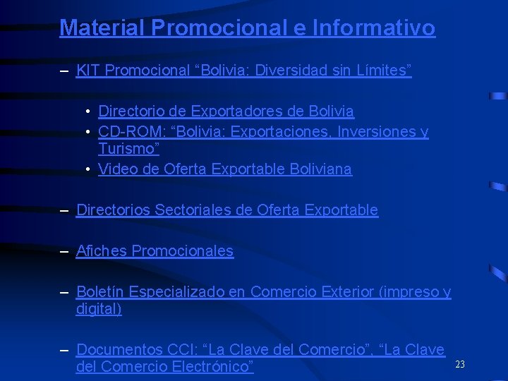 Material Promocional e Informativo – KIT Promocional “Bolivia: Diversidad sin Límites” • Directorio de